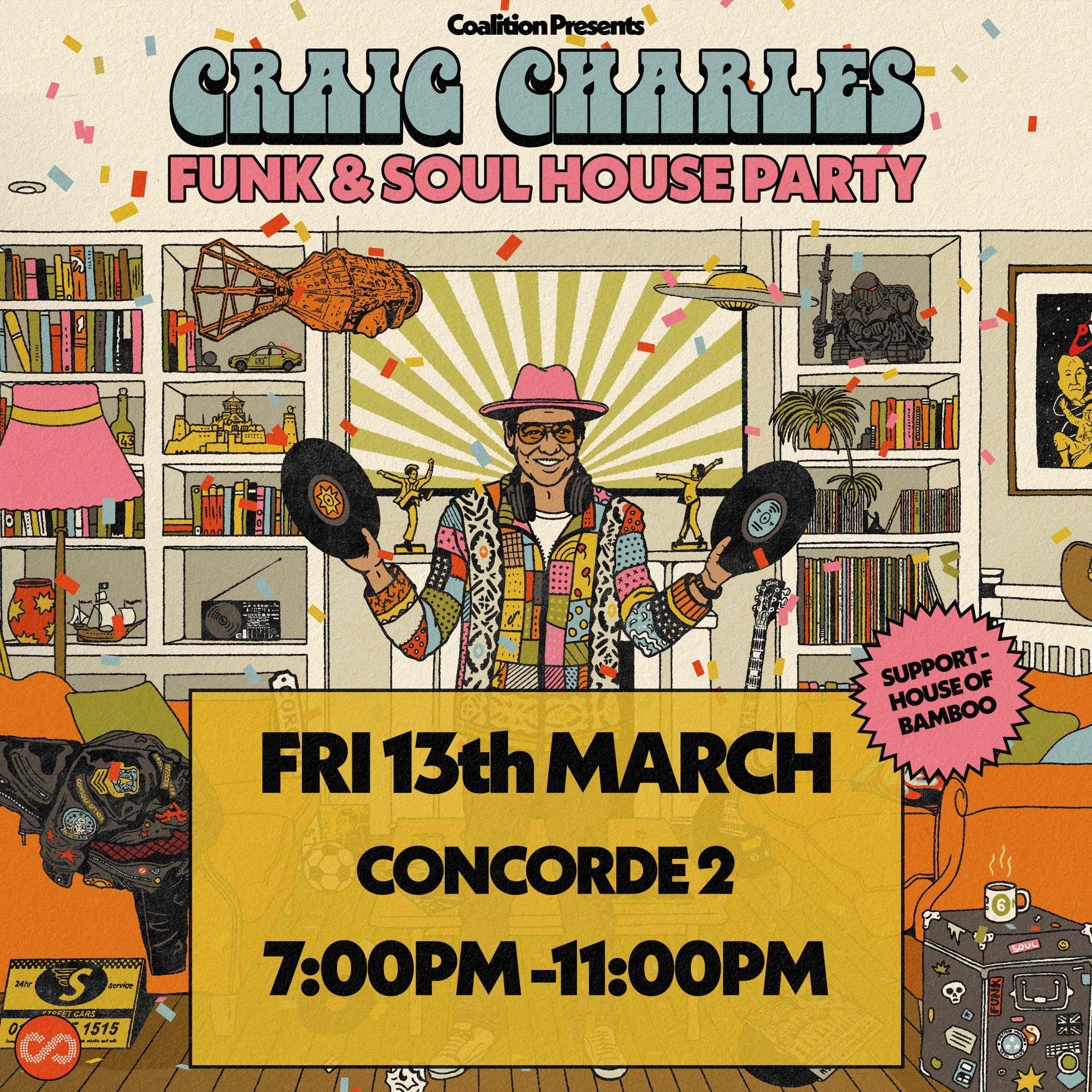 Craig Charles Funk & Soul House Party with House of Bamboo support